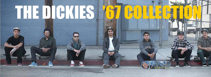 Dickies 67　COLLECTIOPN